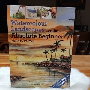 Watercolor Landscapes for the Absolute Beginner Full Size Outlines Included Book